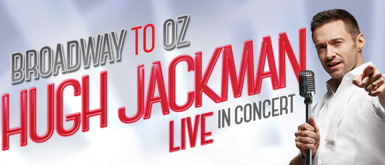 Hugh Jackman review: Broadway to Oz is stellar entertainment